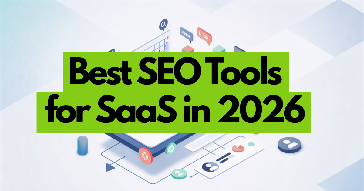 Best SEO Tools for SaaS in 2026